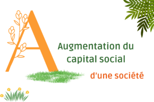 augmentation du capital social d'une société
